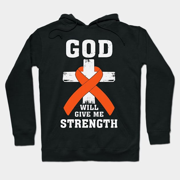 Christian God Will Give Me Strength Hunger Awareness Orange Ribbon Warrior Hoodie by celsaclaudio506